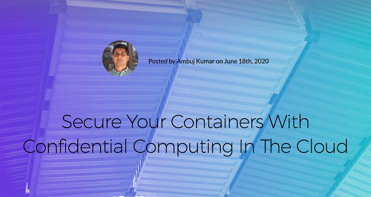 Secure your containers with Confidential Computing in the cloud