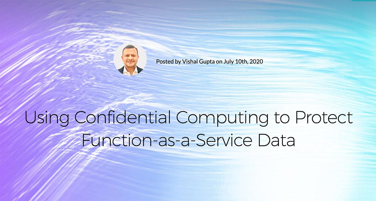 Using Confidential Computing to protect Function as a Service data